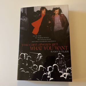 Sam Cutler You Can't Always Get What You Want: My Life with The Rolling Stones